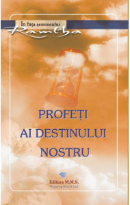 Profeti ai destinului nostru Profeti ai destinului nostru