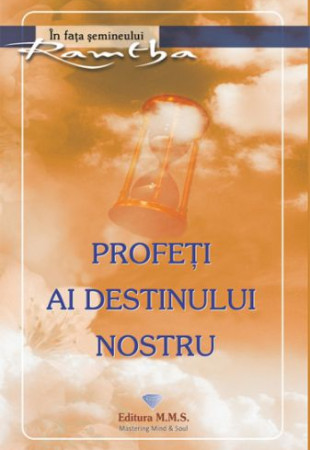 Profeti ai destinului nostru