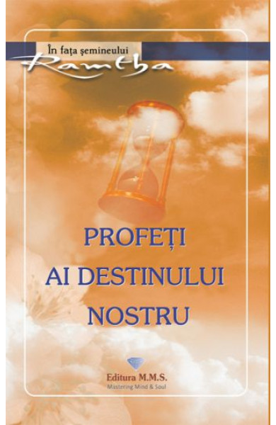 Profeti ai destinului nostru Profeti ai destinului nostru