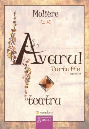 Avarul. Tartuffe