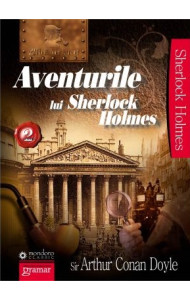 Aventurile lui Sherlock Holmes (Volumul 2) Aventurile lui Sherlock Holmes (Volumul 2)