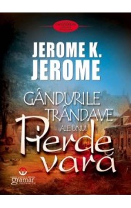 Gandurile trandave ale unui Pierde vara Gandurile trandave ale unui Pierde vara