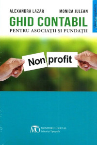 Ghid Contabil pentru Asociatii si Fundatii Ghid Contabil pentru Asociatii si Fundatii