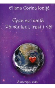 Geea se inalta. Pamanteni, treziti-va!