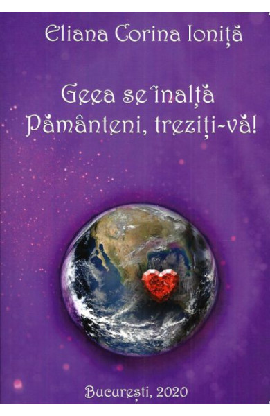Geea se inalta. Pamanteni, treziti-va! Geea se inalta. Pamanteni, treziti-va!