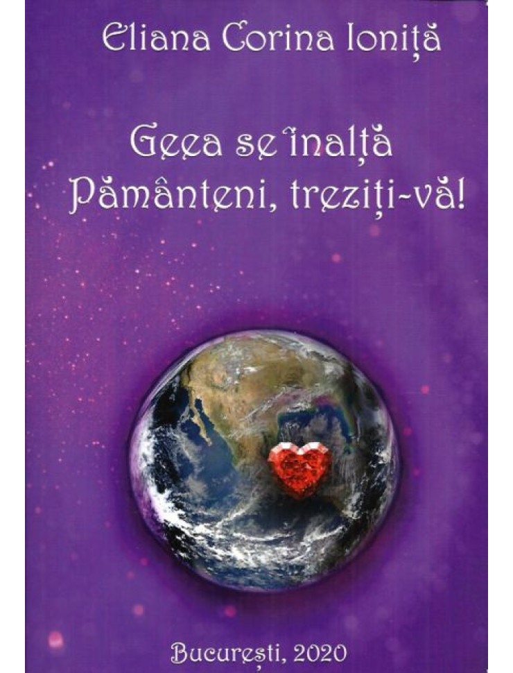 Geea se inalta. Pamanteni, treziti-va!