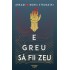 E greu să fii zeu