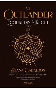 Ecouri din trecut (Outlander #7)