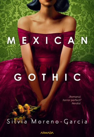 Mexican Gothic Mexican Gothic
