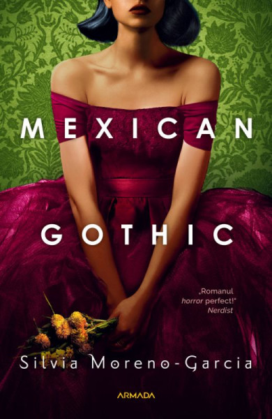 Mexican Gothic Mexican Gothic