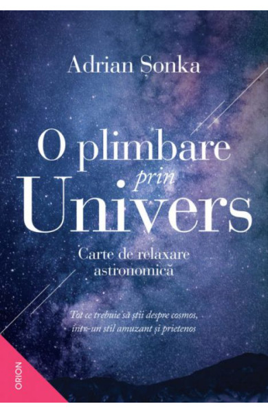 O plimbare prin Univers - Carte de relaxare astronomica O plimbare prin Univers - Carte de relaxare astronomica