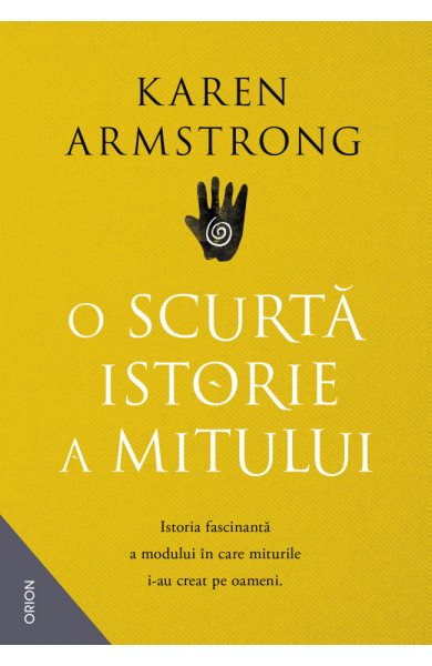 O scurta istorie a mitului O scurta istorie a mitului