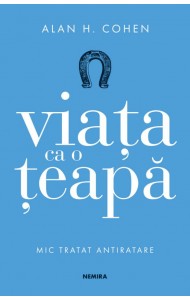 Viata ca o teapa