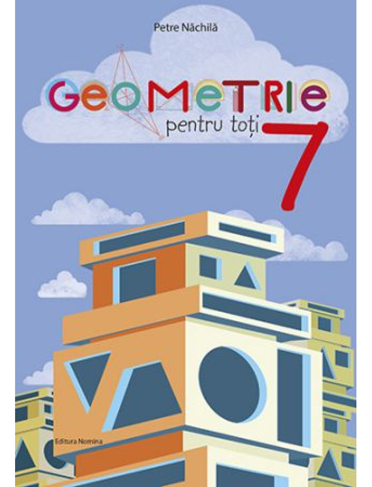 Geometrie pentru toti - Clasa a 7-a