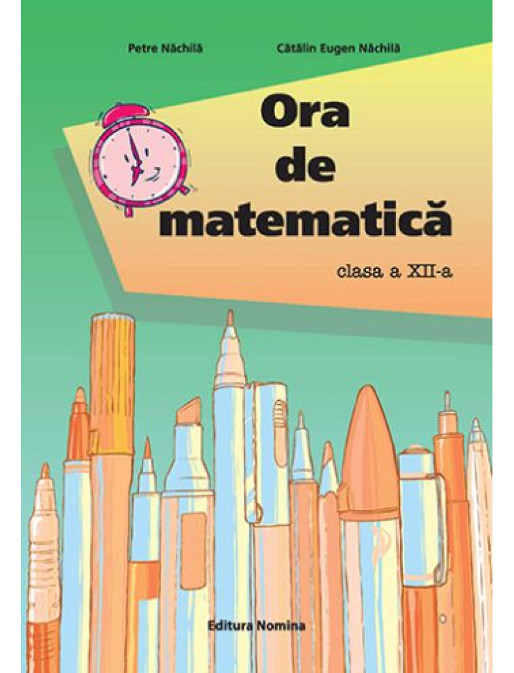 Ora de Matematica pentru Clasa a XII-a Ora de Matematica pentru Clasa a XII-a