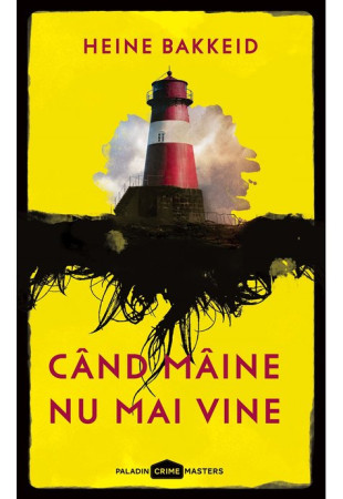 Cand maine nu mai vine