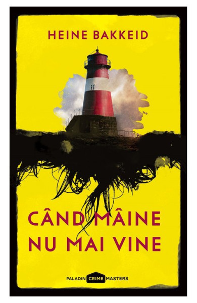 Cand maine nu mai vine