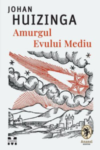 Amurgul Evului Mediu Amurgul Evului Mediu