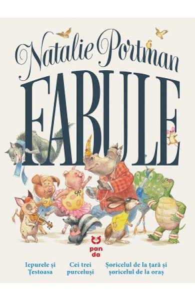 Fabule - Trei fabule celebre repovestite de Natalie Portman Fabule - Trei fabule celebre repovestite de Natalie Portman