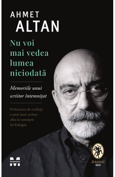 Nu voi mai vedea lumea niciodata: Memoriile unui scriitor intemnitat Nu voi mai vedea lumea niciodata: Memoriile unui scriitor intemnitat