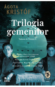 Trilogia gemenilor. Marele caiet • Dovada • A treia minciună