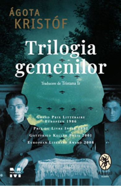 Trilogia gemenilor. Marele caiet • Dovada • A treia minciună Trilogia gemenilor. Marele caiet • Dovada • A treia minciună