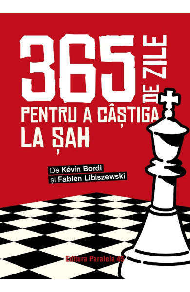 365 de zile pentru a câștiga la șah. Almanah 365 de zile pentru a câștiga la șah. Almanah