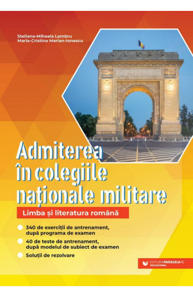 Admiterea în colegiile naționale militare. Limba și literatura română Admiterea în colegiile naționale militare. Limba și literatura română