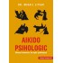 Aikido psihologic. Manual elementar de lupta psihologica