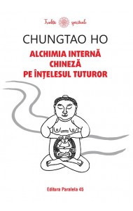 Alchimia internă chineză pe înțelesul tuturor