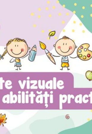 Arte vizuale şi abilităţi practice. Clasa pregătitoare