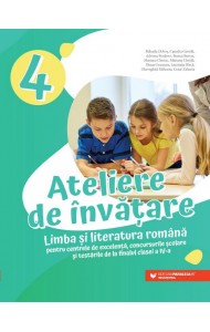 Ateliere de învățare. Limba și literatura română finalul clasei a 4-a