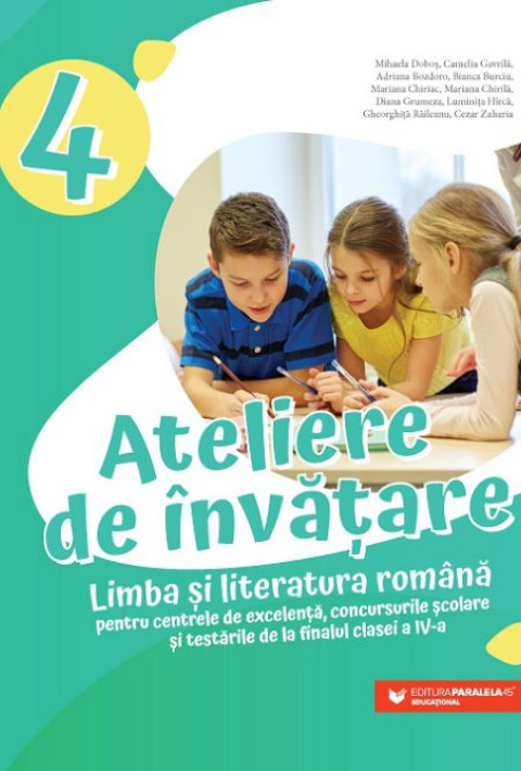 Ateliere de învățare. Limba și literatura română finalul clasei a 4-a