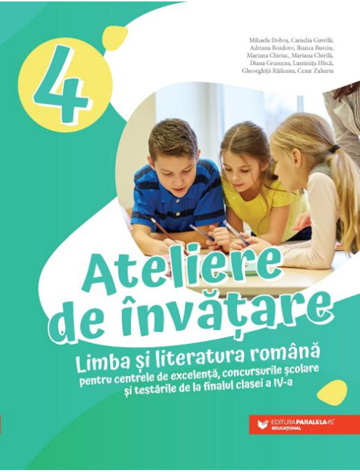 Ateliere de învățare. Limba și literatura română finalul clasei a 4-a