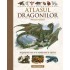 Atlasul Dragonilor - Dragonopedia lumii, de la amphipteridae la aripazoni