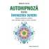 Autohipnoza pentru invingerea durerii