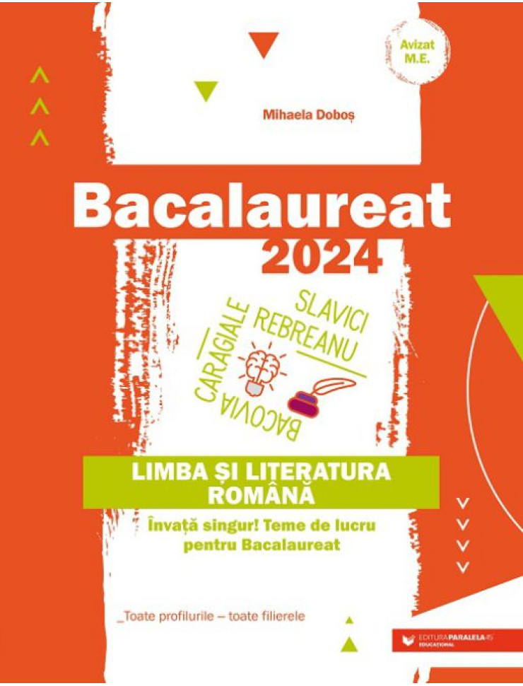 Bacalaureat 2024. Limba și literatura română. Toate profilurile - toate filierele
