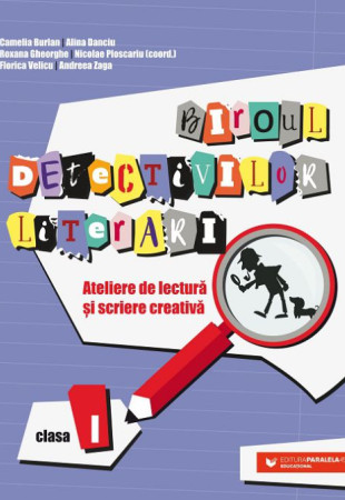 Biroul detectivilor literari - Clasa 1 (Ateliere de lectură și scriere creativă) Biroul detectivilor literari - Clasa 1 (Ateliere de lectură și scriere creativă)