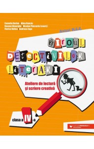 Biroul detectivilor literari - Clasa a 4-a (Ateliere de lectură și scriere creativă) Biroul detectivilor literari - Clasa a 4-a (Ateliere de lectură și scriere creativă)
