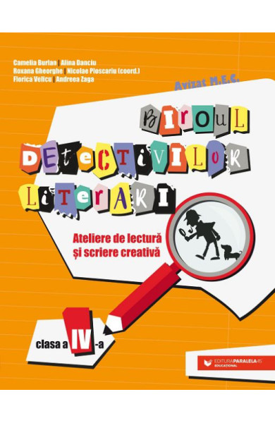 Biroul detectivilor literari - Clasa a 4-a (Ateliere de lectură și scriere creativă) Biroul detectivilor literari - Clasa a 4-a (Ateliere de lectură și scriere creativă)