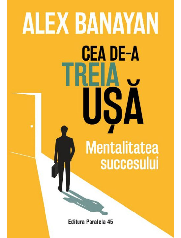 Cea de-a treia ușă. Mentalitatea succesului