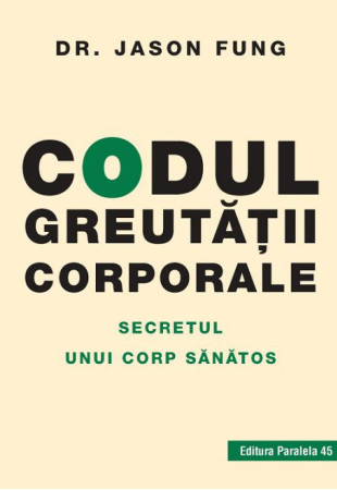 Codul greutatii corporale: Secretul unui corp sanatos Codul greutatii corporale: Secretul unui corp sanatos