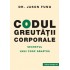Codul greutatii corporale: Secretul unui corp sanatos