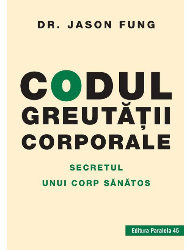 Codul greutatii corporale: Secretul unui corp sanatos