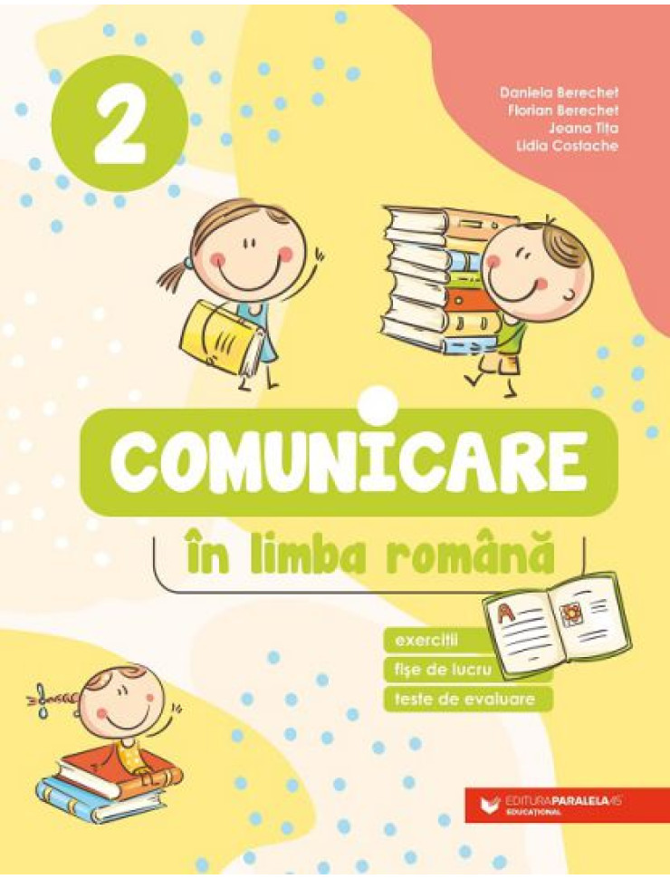 Comunicare in Limba Romana - Clasa a 2-a (Exercitii, fise de lucru, teste de evaluare)