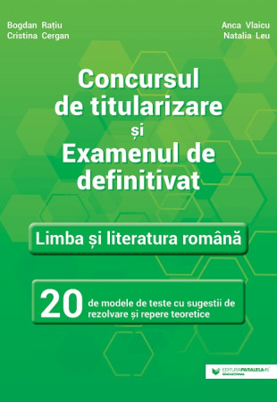 Concursul de titularizare si examenul de definitivat. Limba si literatura romana