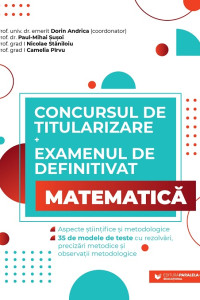 Concursul de titularizare și examenul de definitivat. Matematică