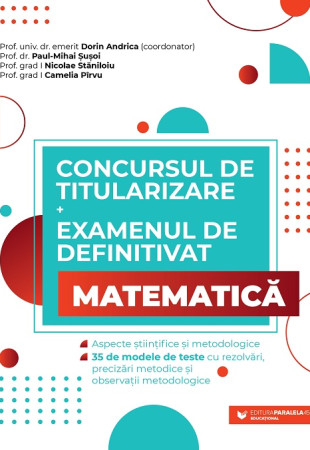 Concursul de titularizare și examenul de definitivat. Matematică Concursul de titularizare și examenul de definitivat. Matematică
