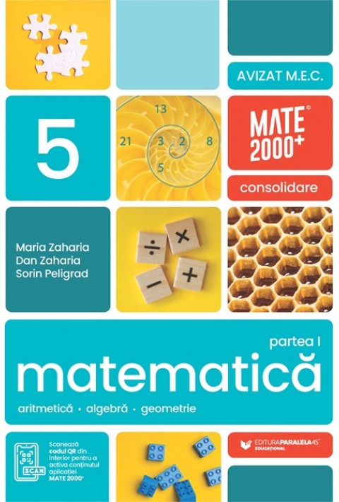 Consolidare - Matematică. Aritmetică, algebră, geometrie. Clasa a 5-a, partea 1. Mate 2000