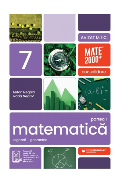 Consolidare - Matematică. Aritmetică, algebră, geometrie. Clasa a 7-a, partea 1. Mate 2000